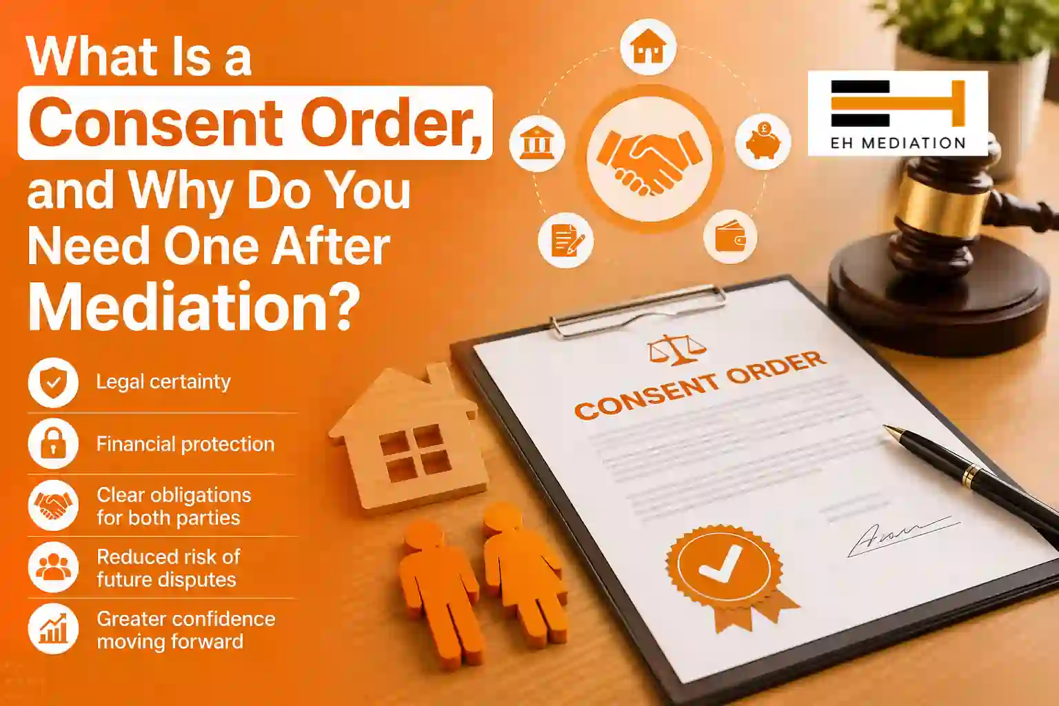 What Is a Consent Order, and Why Do You Need One After Mediation Wigan?